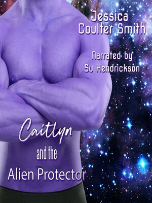 cover image of Caitlyn and the Alien Protector